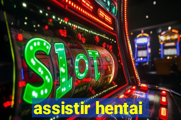 assistir hentai